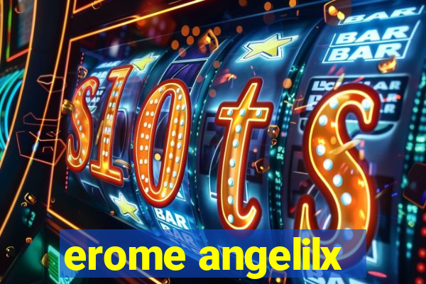 erome angelilx
